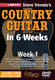 Steve Trovato: Steve Trovato's Country Guitar in 6 Weeks: Guitar Solo: