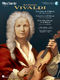 Antonio Vivaldi: Concerto in A Minor  Concerto in D major: Violin Solo: