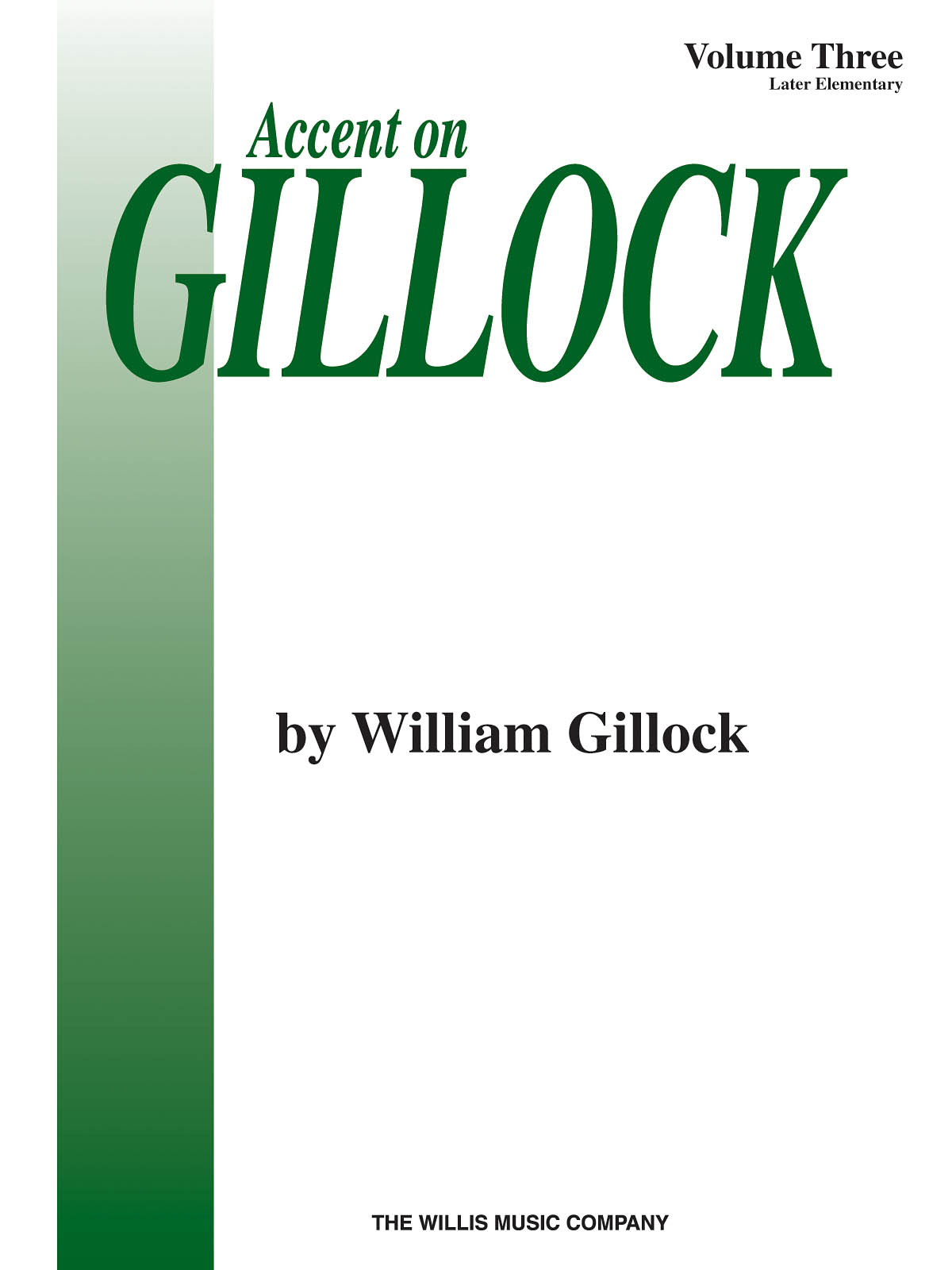 William Gillock: Accent On Gillock Book 3: Piano: Instrumental Work