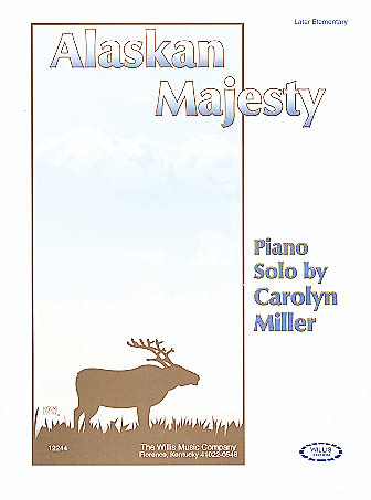 Carolyn Miller: Alaskan Majesty: Piano: Instrumental Work