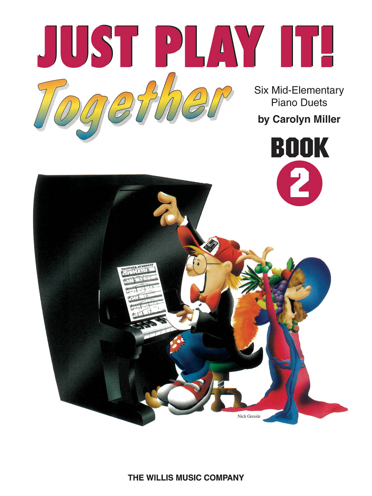 Carolyn Miller: Just Play It! Together - Book 2: Piano: Instrumental Album