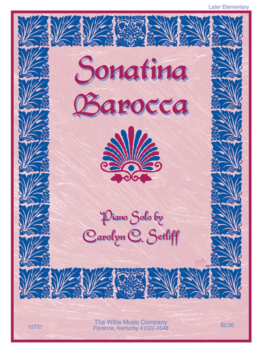 Carolyn C. Setliff: Sonatina Barocca: Piano: Instrumental Work