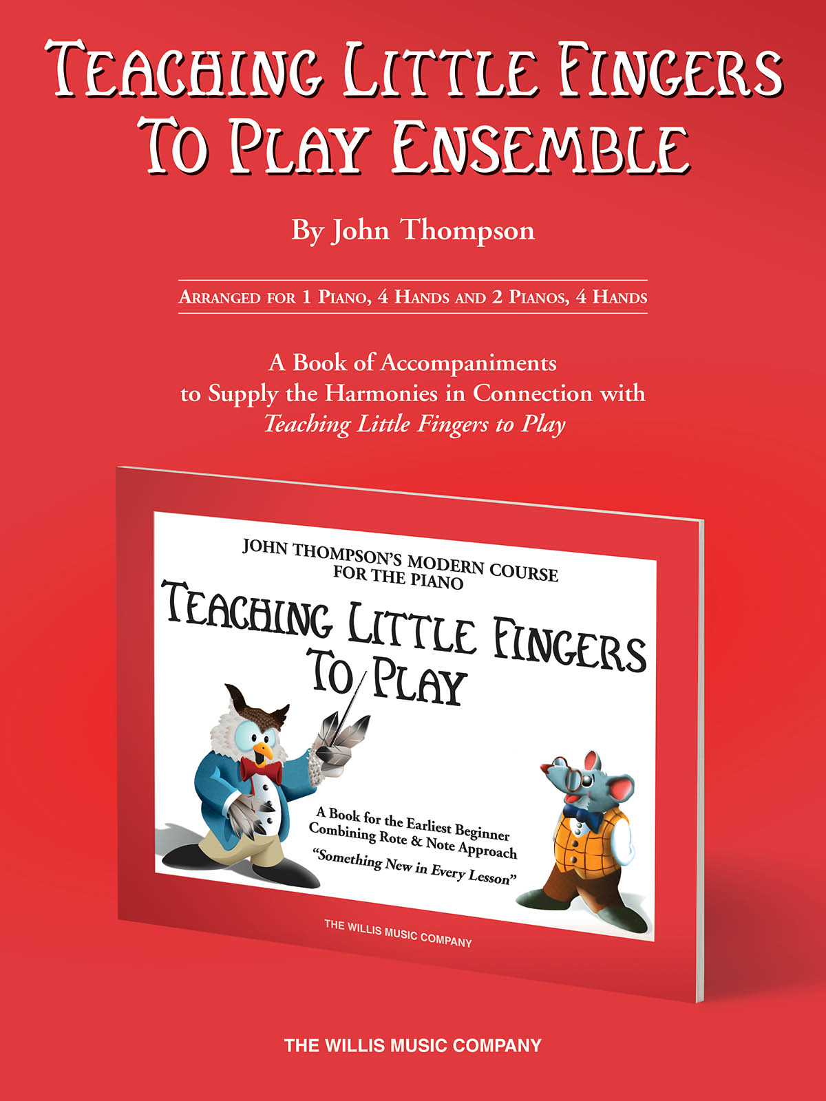 John Thompson: Teaching Little Fingers to Play Ensemble: Piano 4 Hands: