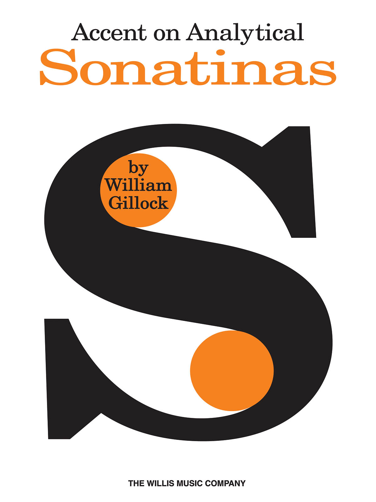William Gillock: Accent On Analytical Sonatinas: Piano: Score