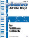 William Gillock: Piano - All the Way! Level 3: Piano: Instrumental Tutor