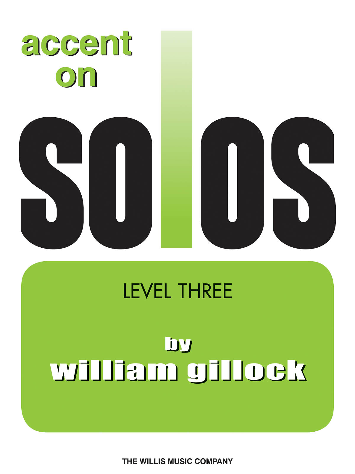 William Gillock: Accent on Solos Book 3: Piano: Instrumental Album