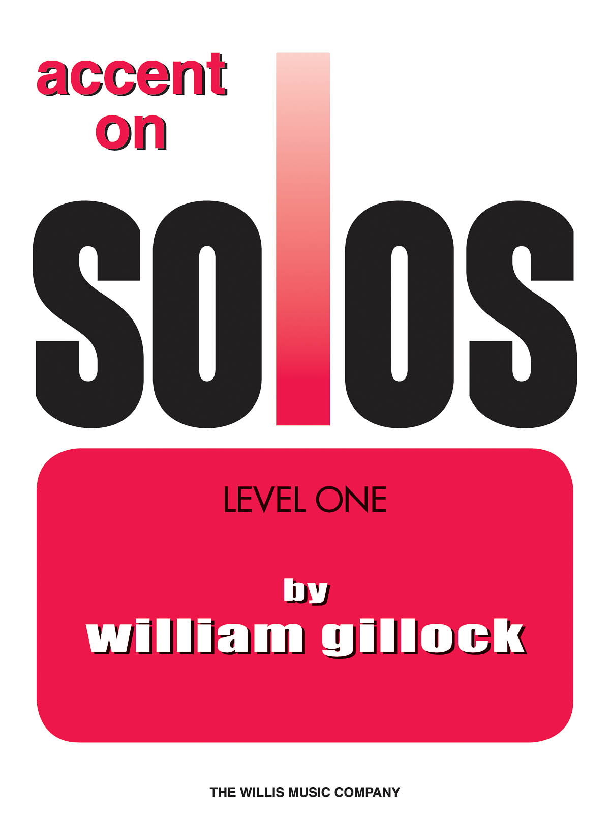 William Gillock: Accent On Solos Book 1: Piano: Instrumental Album