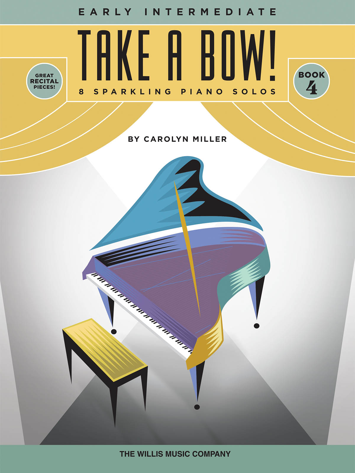 Carolyn Miller: Take a Bow! Book 4: Piano: Instrumental Album
