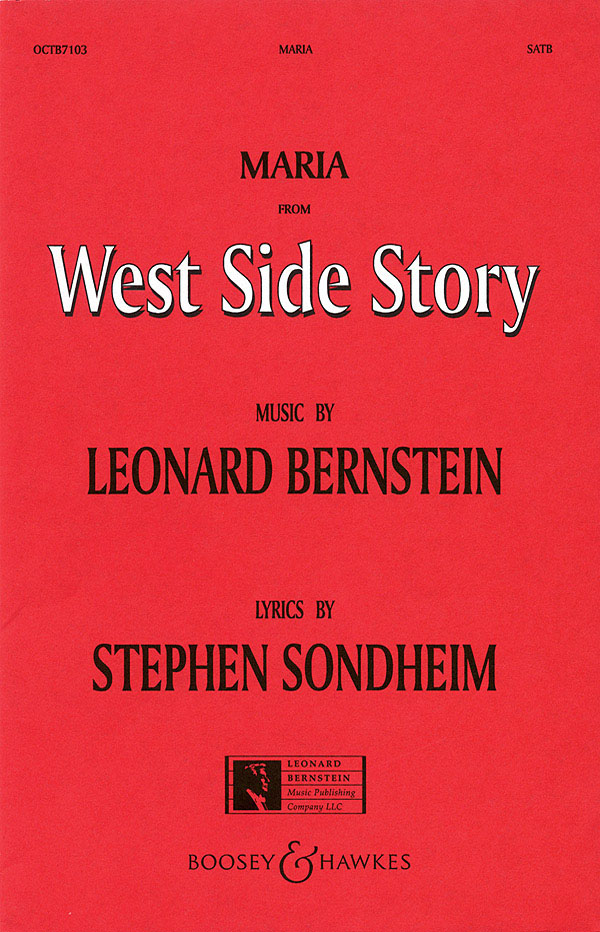 Leonard Bernstein Stephen Sondheim: Maria (from West Side Story): Mixed Choir