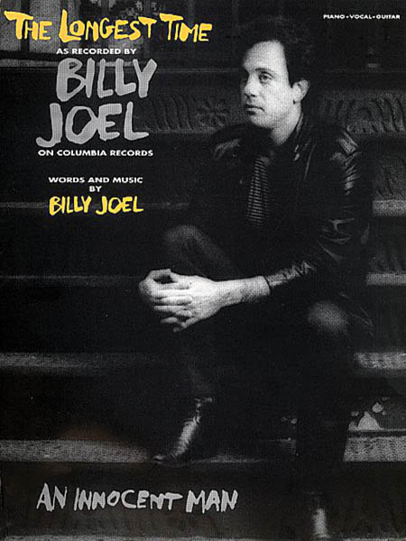 Billy Joel: The Longest Time: Piano  Vocal and Guitar: Full Score