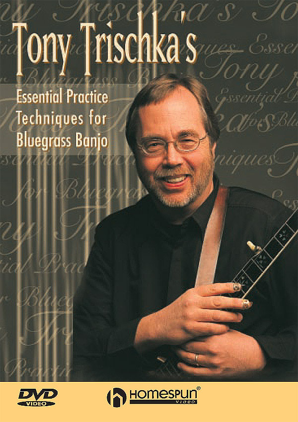 Tony Trischka: Essential Practice Techniques For Bluegrass Banjo: Banjo: