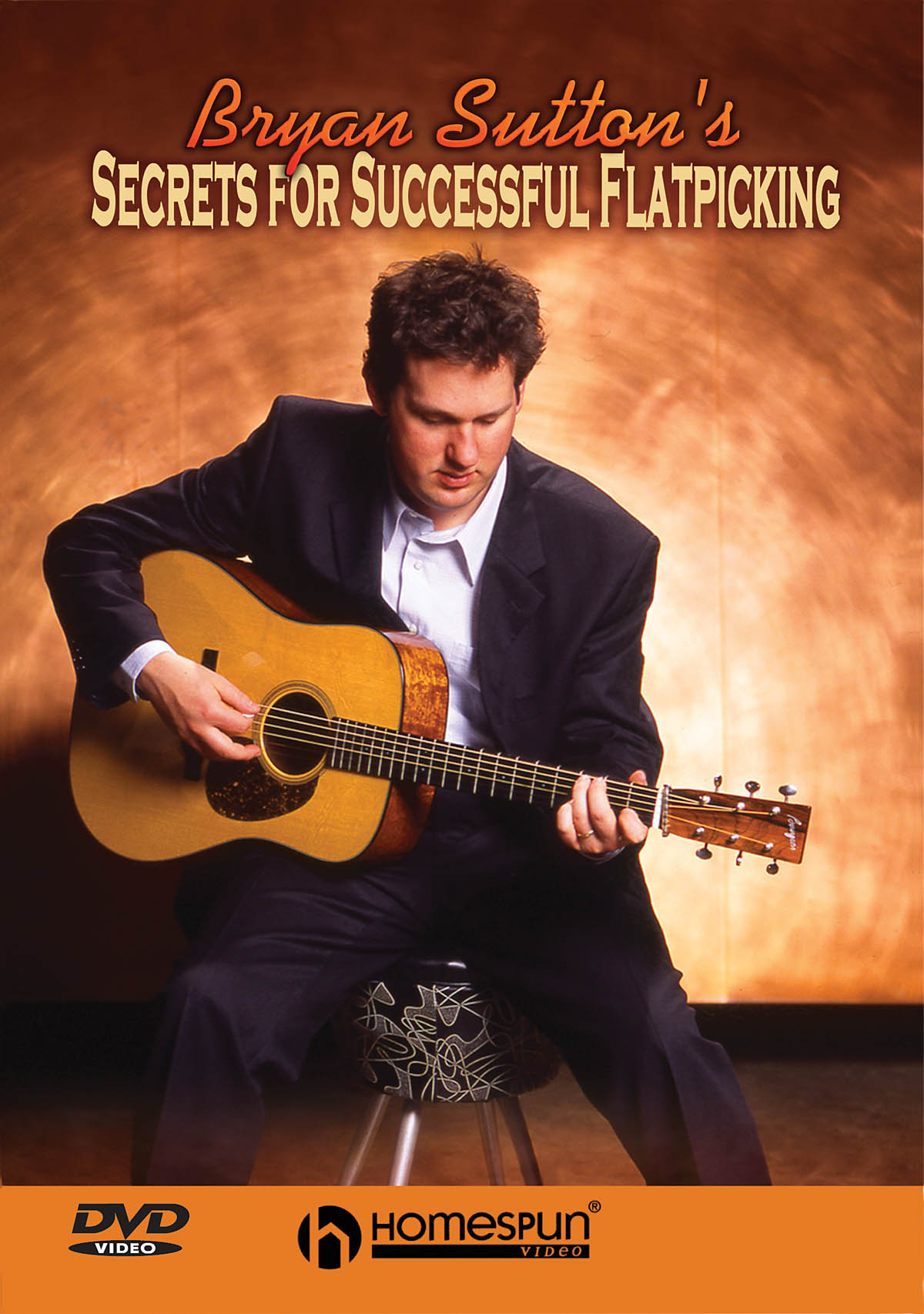 Bryan Sutton: Bryan Sutton's Secrets for Successful Flatpicking: Guitar Solo: