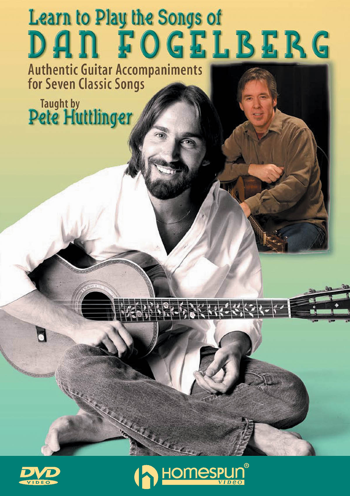 Pete Huttlinger: Learn to Play the Songs of Dan Fogelberg: Guitar Solo: