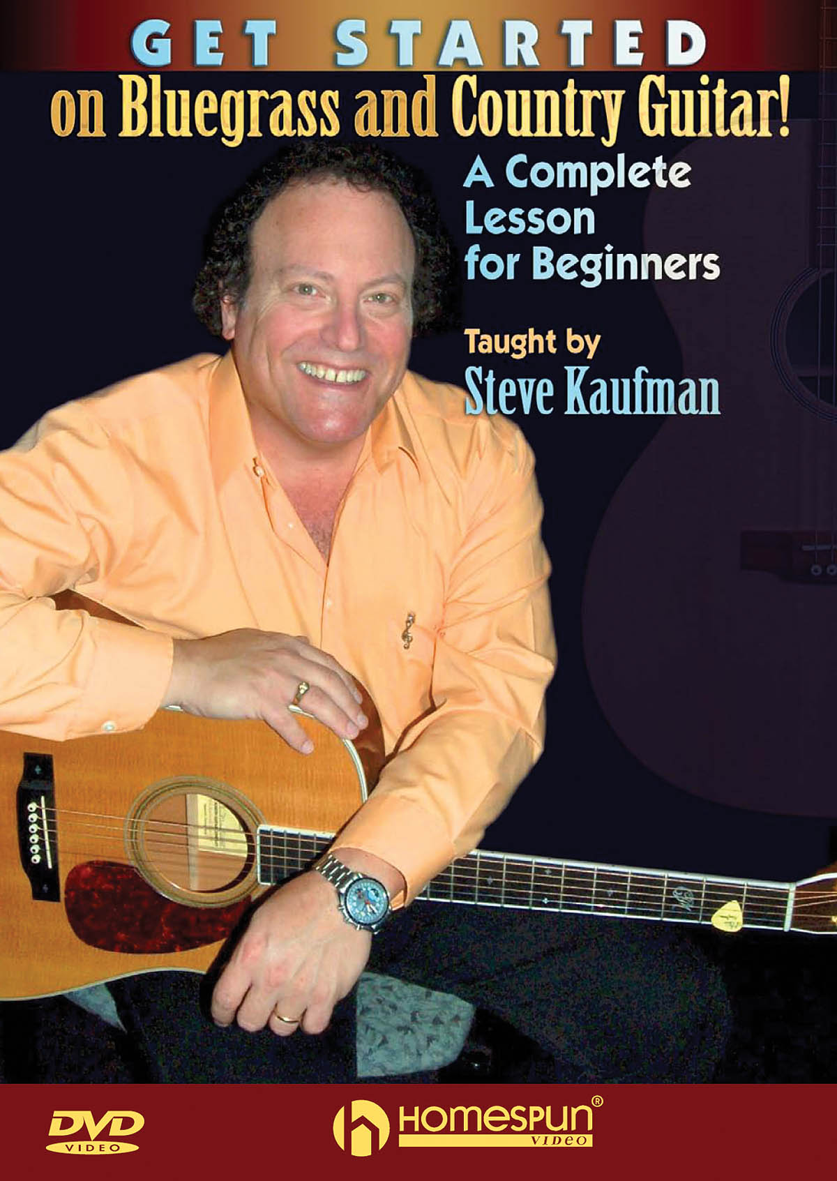 Steve Kaufman: Get Started On Bluegrass And Country Guitar!: Guitar Solo: