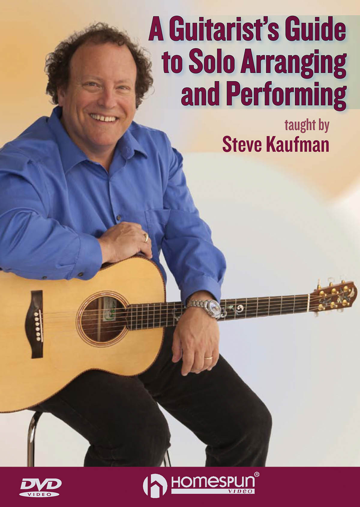 Steve Kaufman: Guitarists Guide To Solo Arranging And Performing: Guitar Solo: