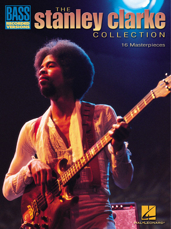 Stanley Clarke: Stanley Clarke Collection: Bass Guitar Solo: Album Songbook