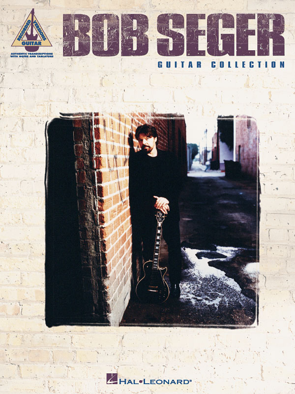 Bob Seger: Bob Seger Guitar Collection: Guitar Solo: Artist Songbook