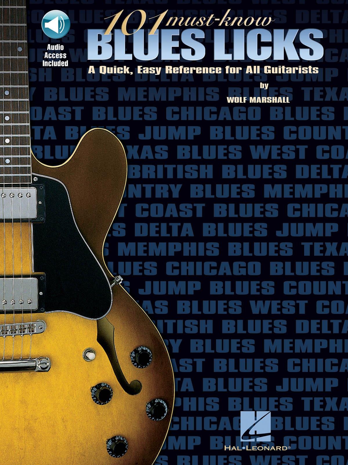 101 Must-Know Blues Licks: Guitar Solo: Instrumental Tutor