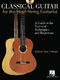 Classical Guitar For The Steel-String Guitarist: Guitar Solo: Instrumental Album