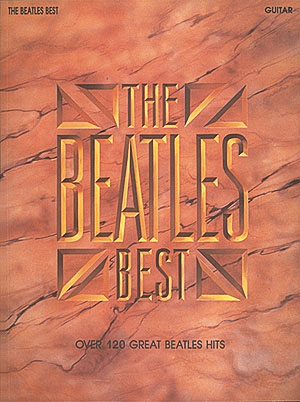The Beatles: The Beatles Best - Over 120 Great Beatles Hits: Guitar Solo: