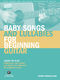 Baby Songs and Lullabies for Beginning Guitar: Guitar Solo: Instrumental Album