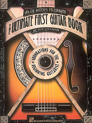 Al DiMeola Presents The Ultimate First Guitar Book: Guitar Solo: Instrumental