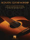 Acoustic Guitar Worship: Guitar Solo: Instrumental Album