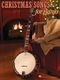 Christmas Songs For Banjo: Banjo: Instrumental Album