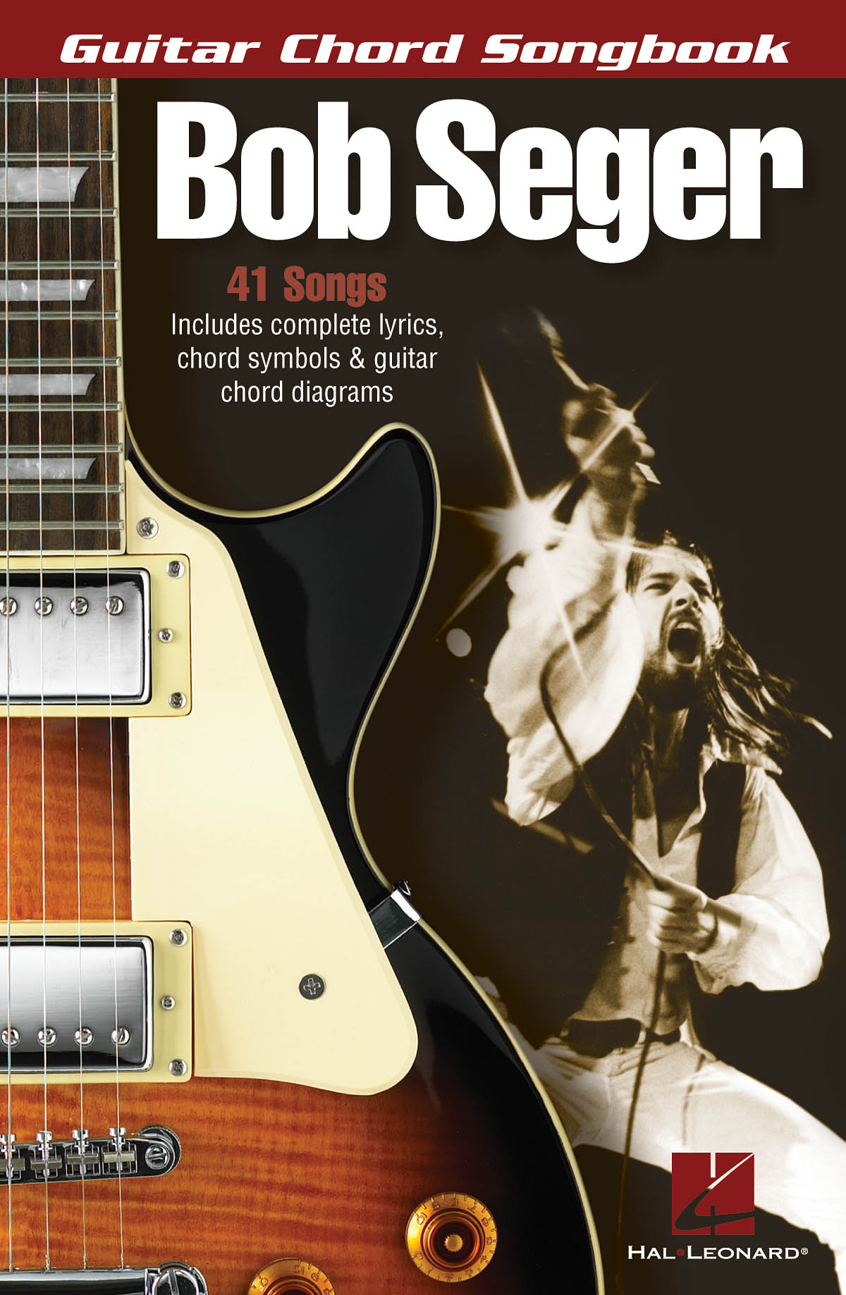 Bob Seger: Bob Seger - Guitar Chord Songbook: Guitar Solo: Artist Songbook