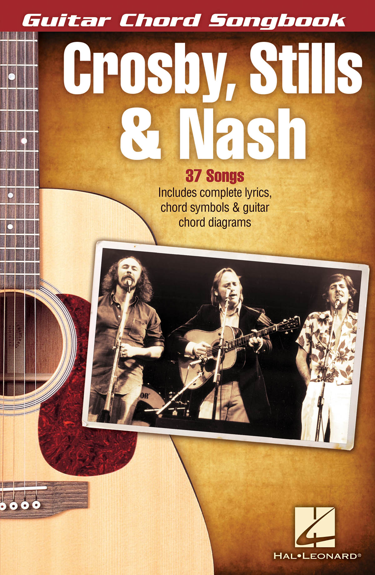 Crosby  Stills and Nash: Crosby  Stills & Nash - Guitar Chord Songbook: Melody