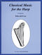 Deborah Friou: Classical Music for the Harp: Harp Solo: Instrumental Album