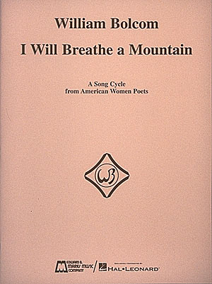 William Bolcom: I Will Breathe A Mountain: Vocal and Piano: Score