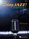 Sing Jazz!: Melody  Lyrics and Chords: Vocal Collection