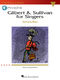 Arthur Sullivan William Schwenck Gilbert: Gilbert And Sullivan For Singers -