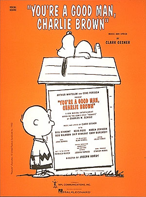 Clark Gesner: You're a Good Man  Charlie Brown: Vocal Solo: Vocal Score