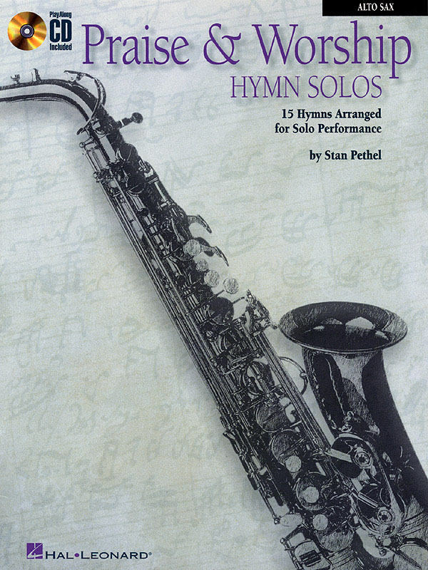Praise & Worship Hymn Solos: Alto Saxophone: Instrumental Album