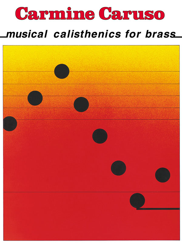 Carmine Caruso: Carmine Caruso - Musical Calisthenics for Brass: Brass Ensemble: