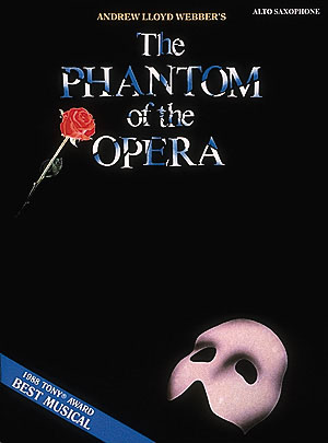 Andrew Lloyd Webber: The Phantom of the Opera: Alto Saxophone: Instrumental