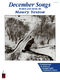 Maury Yeston: Maury Yeston - December Songs: Piano  Vocal and Guitar: Vocal