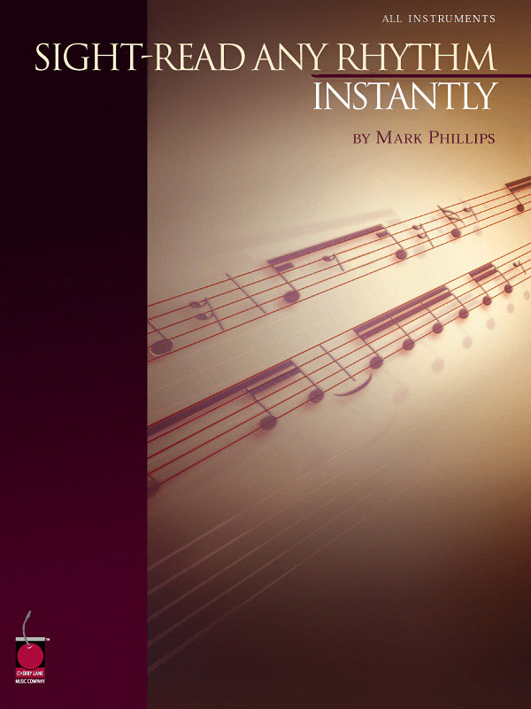 Mark Phillips: Sight-Read Any Rhythm Instantly: Reference Books: Theory