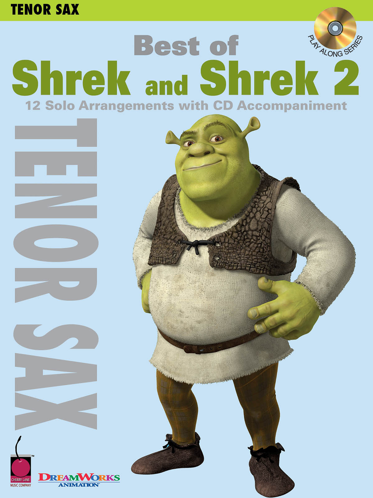 The Best of Shrek and Shrek 2: Tenor Saxophone: Instrumental Album