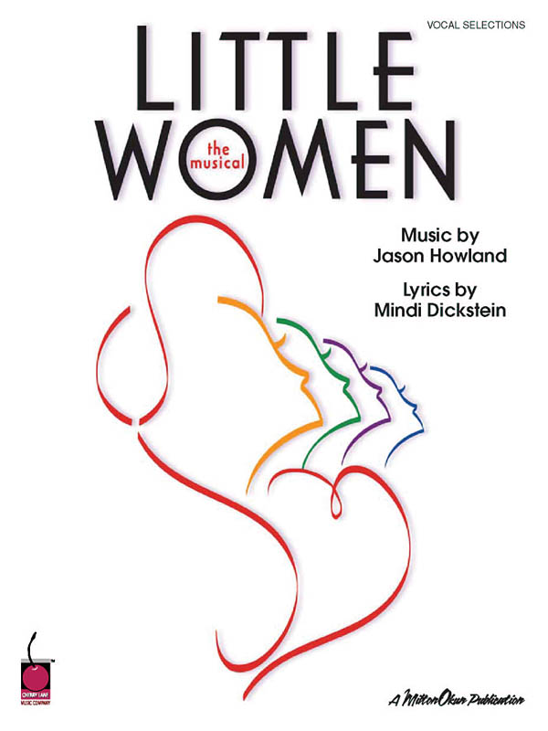 Jason Howland Mindi Dickstein: Little Women: Piano  Vocal and Guitar: Vocal