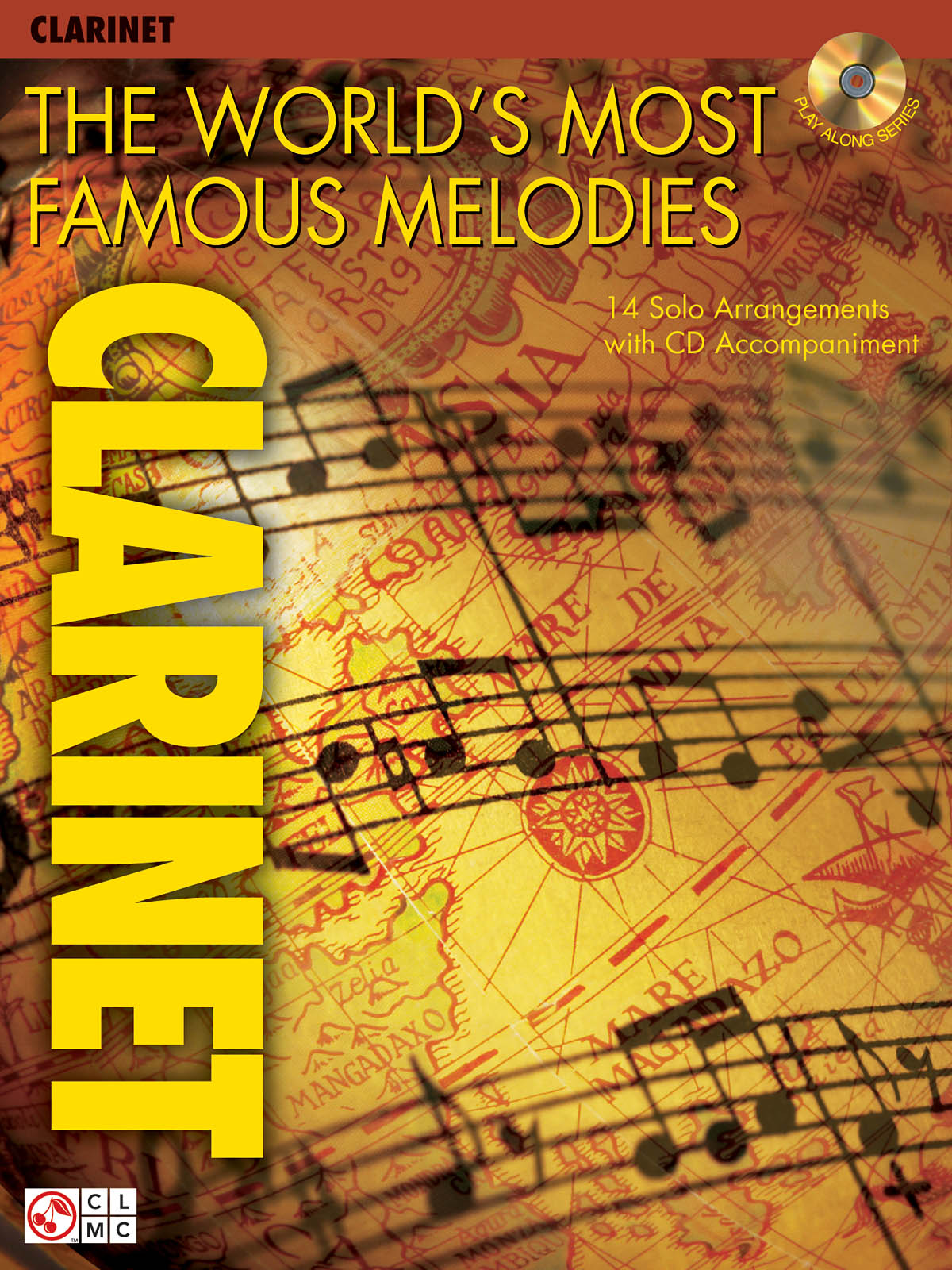 The World's Most Famous Melodies: Clarinet Solo: Mixed Songbook