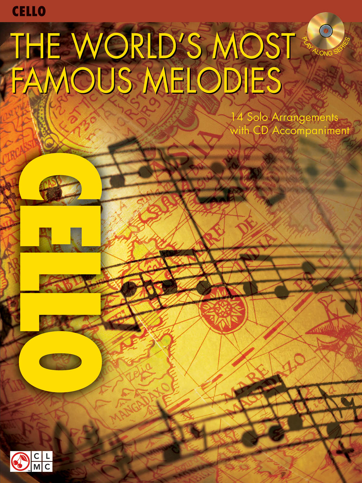 Sheet Music : The Worlds most Famous Melodies: Cello Solo: Mixed