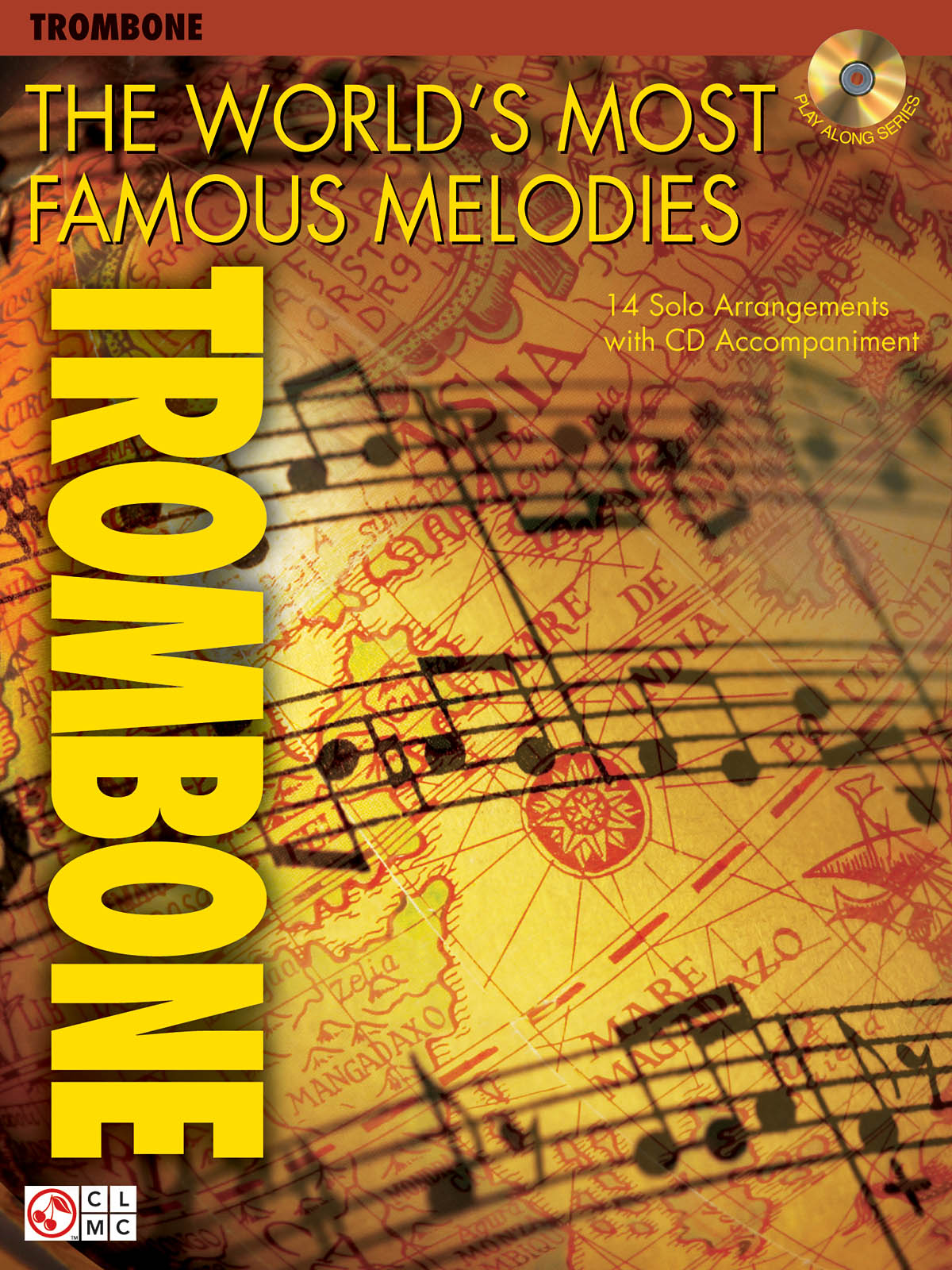 The World's Most Famous Melodies - Trombone: Trombone Solo: Mixed Songbook