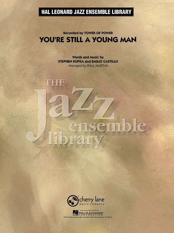 Emilio Castillo Stephen Kupka: You're Still a Young Man: Jazz Ensemble: Score &