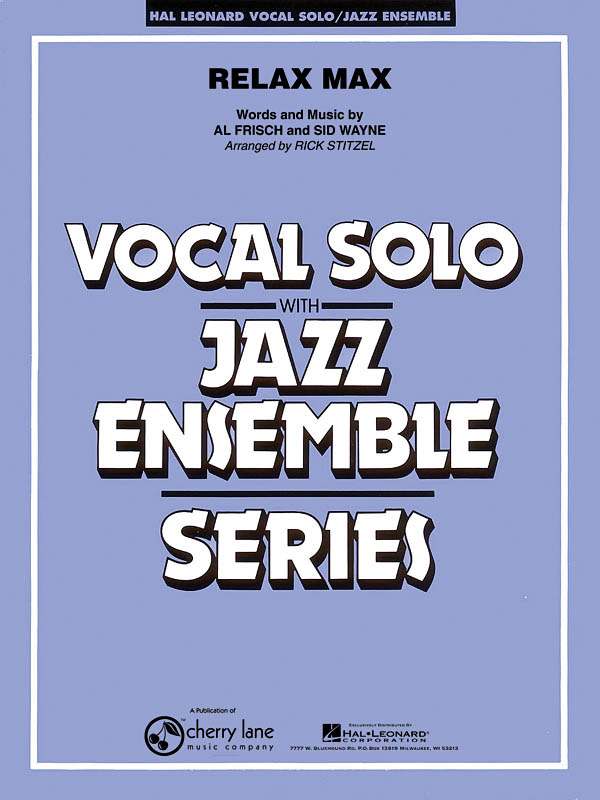 Al Frisch Sid Wayne: Relax Max: Jazz Ensemble and Vocal: Score & Parts