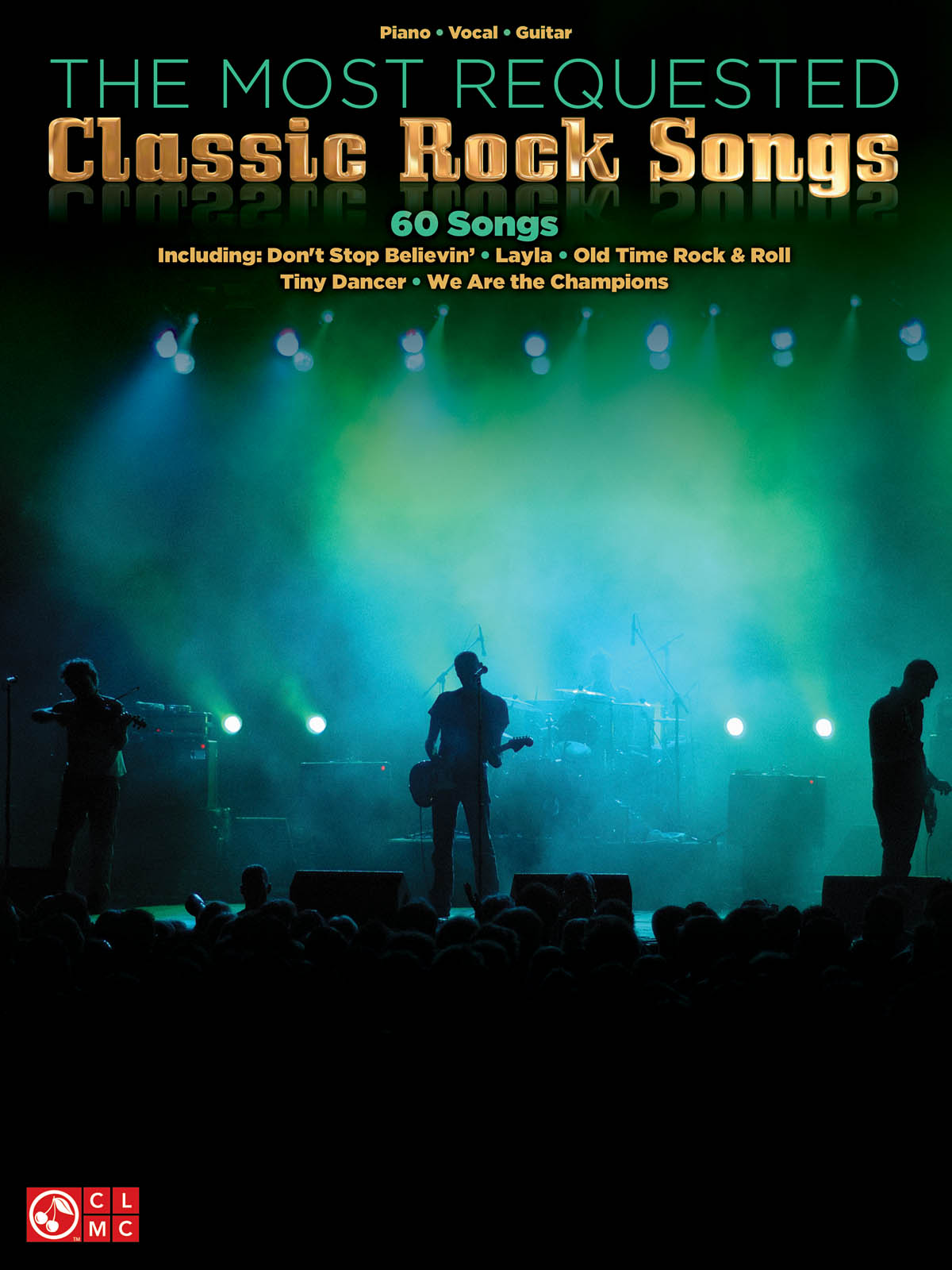 The Most Requested Classic Rock Songs: Piano  Vocal and Guitar: Mixed Songbook