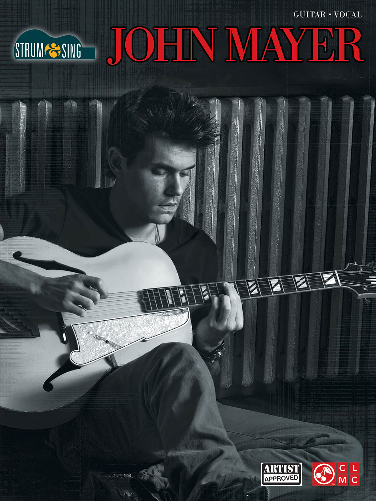 John Mayer: John Mayer - Strum & Sing: Guitar Solo: Artist Songbook