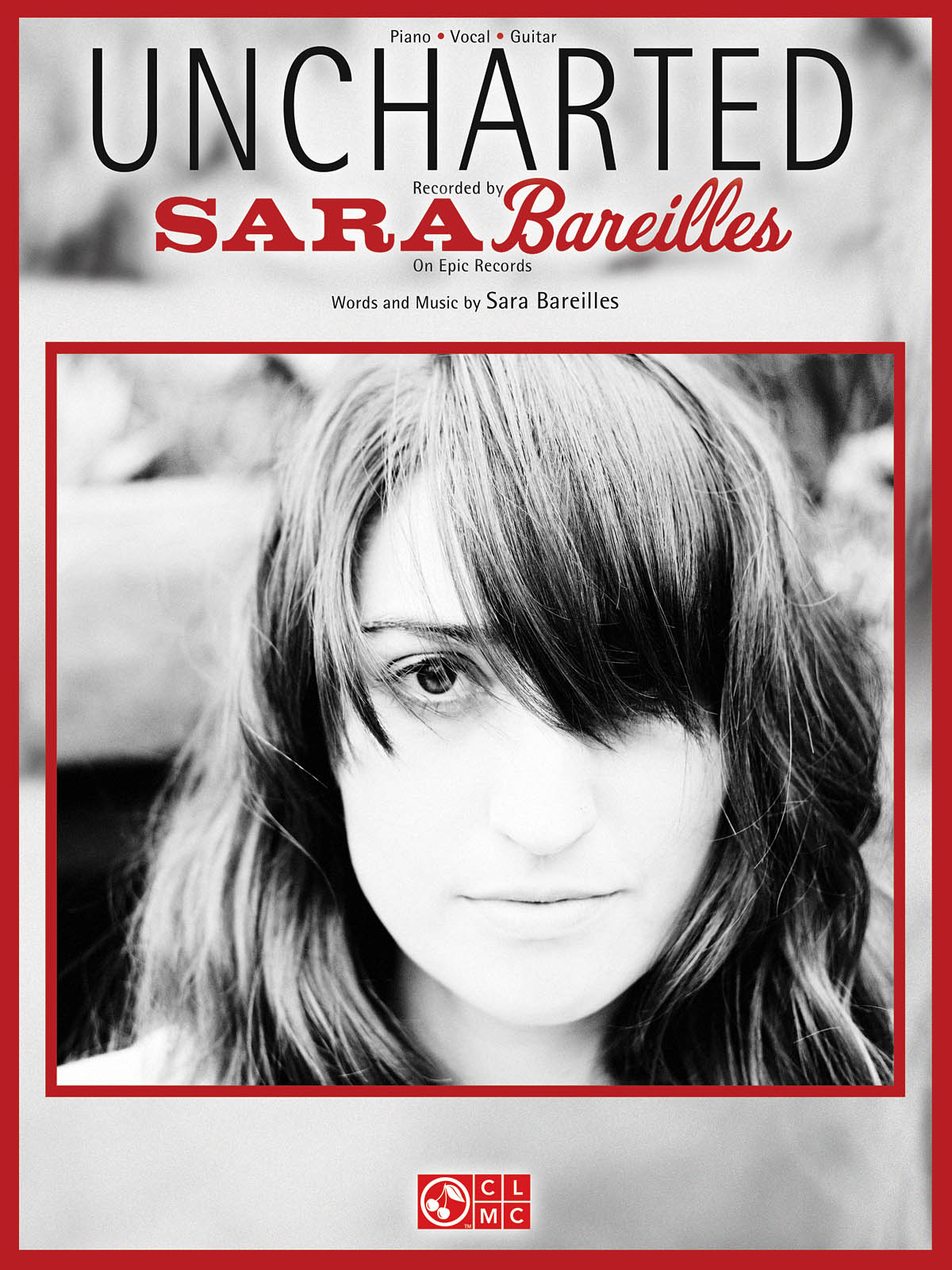 Sara Bareilles: Uncharted: Piano  Vocal and Guitar: Mixed Songbook